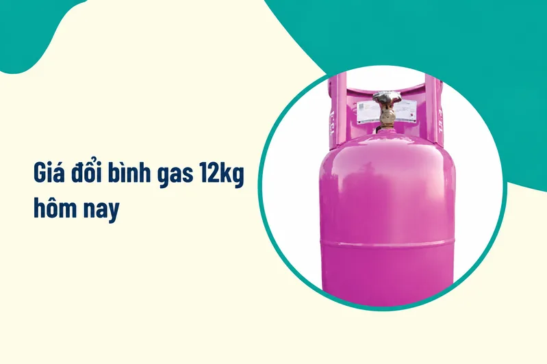 Giá đổi bình gas 12kg có thể thay đổi theo khu vực, thương hiệu và chính sách từng đại lý.