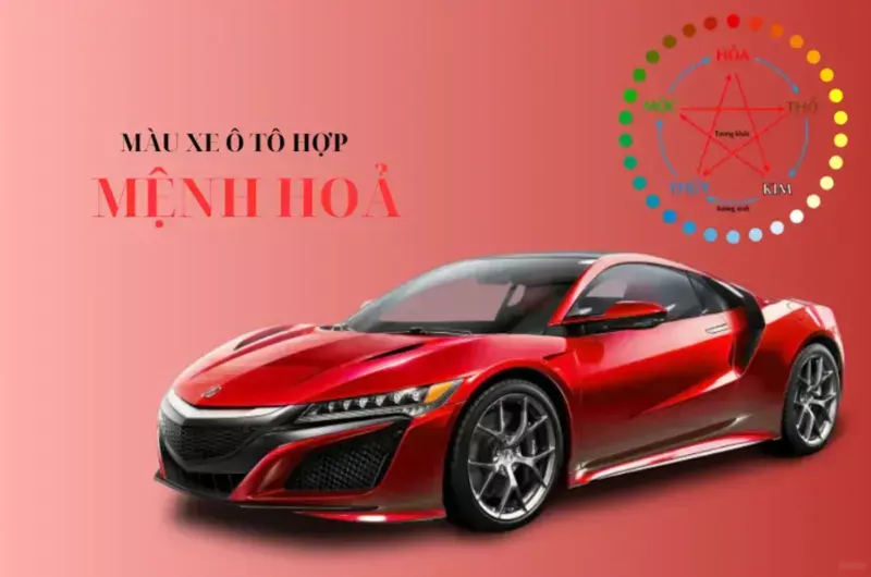 Màu xe hợp mệnh Hỏa nên vừa phù hợp phong thủy, vừa hài hòa với sở thích, độ bền thẩm mỹ và nhu cầu sử dụng.